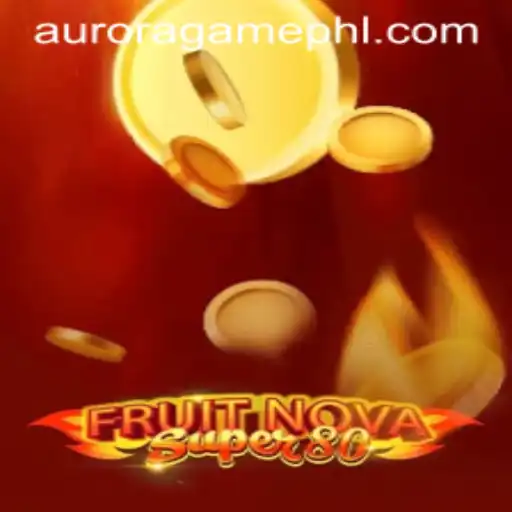 Unveiling the Excitement of FruitNovaSuper80 in the World of AuroraGame